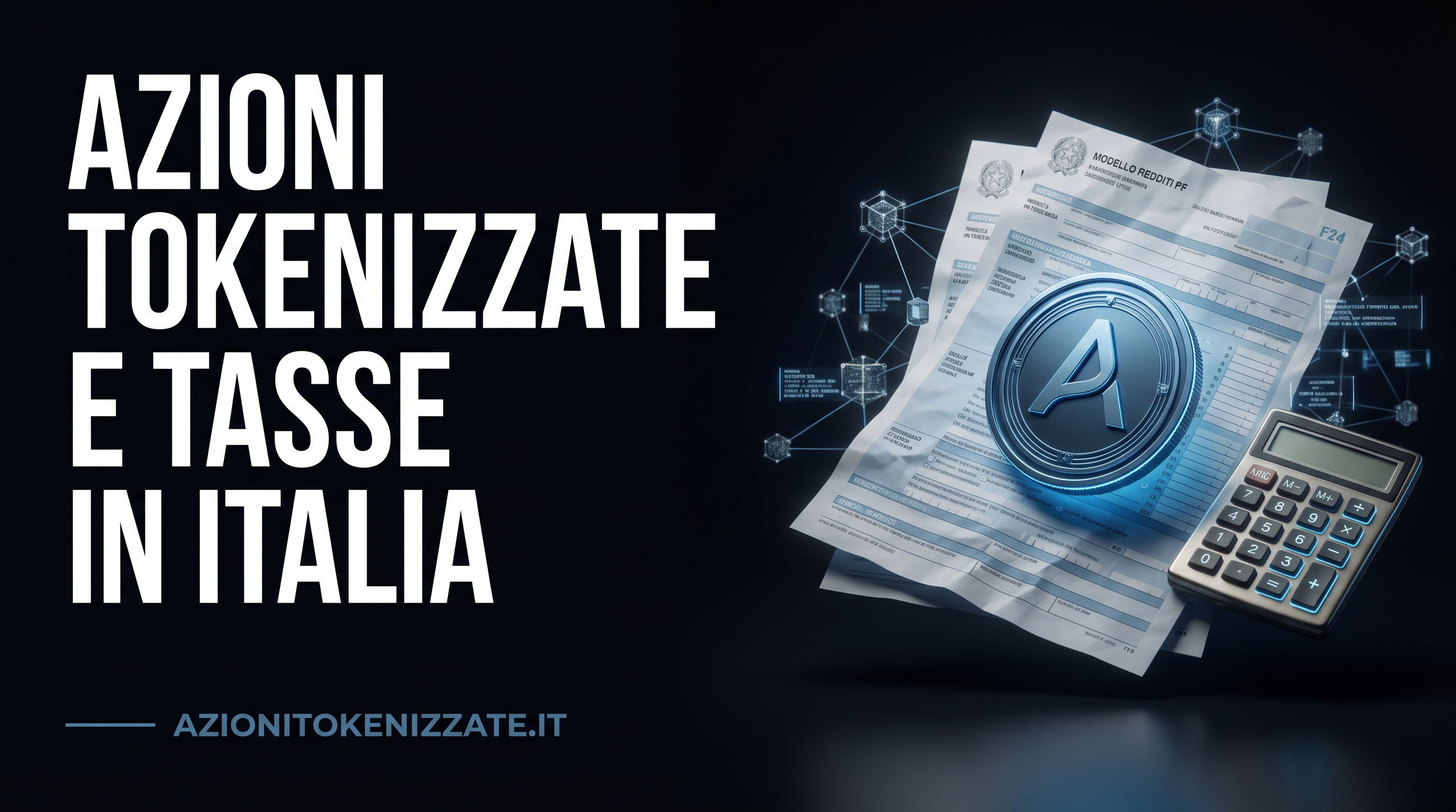 Azioni tokenizzate e tasse: cosa devi sapere nel 2026